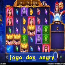 jogo dos angry birds rio