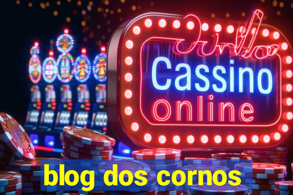 blog dos cornos