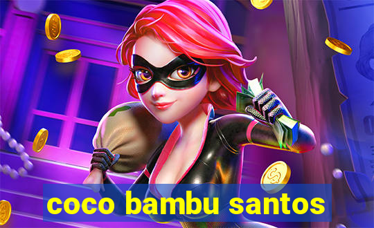 coco bambu santos