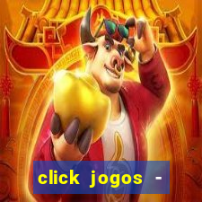 click jogos - ganhar dinheiro