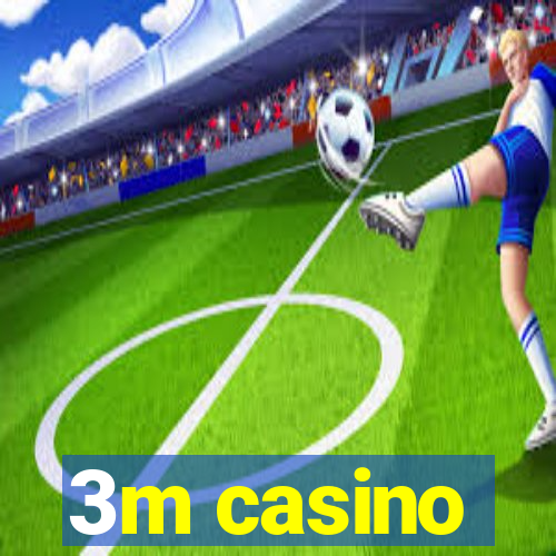 3m casino