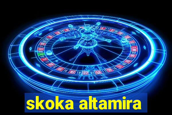 skoka altamira