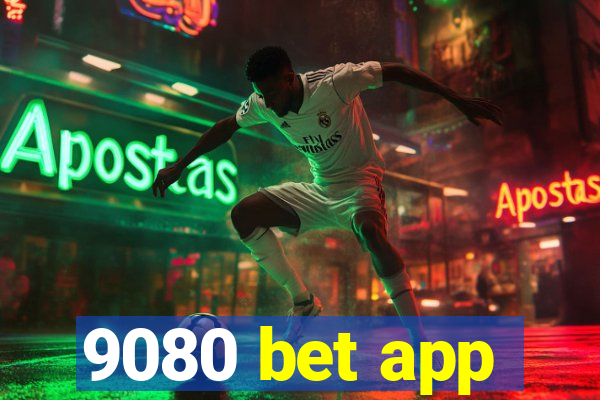 9080 bet app