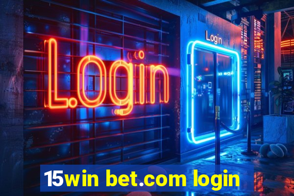 15win bet.com login