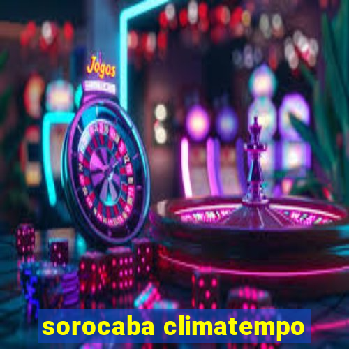 sorocaba climatempo