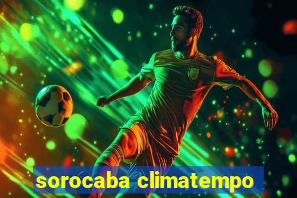 sorocaba climatempo