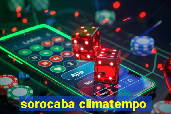 sorocaba climatempo