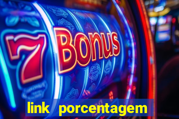 link porcentagem slots pp