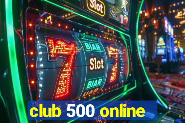 club 500 online