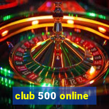 club 500 online