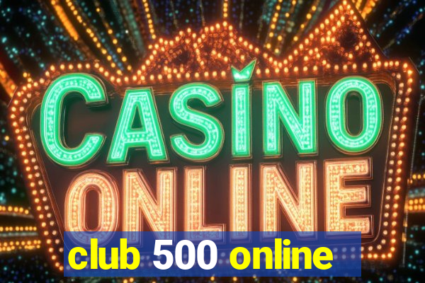 club 500 online