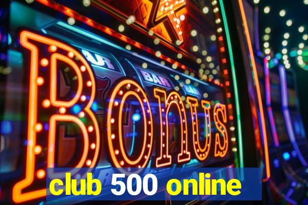 club 500 online