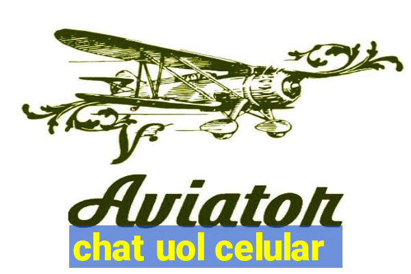 chat uol celular