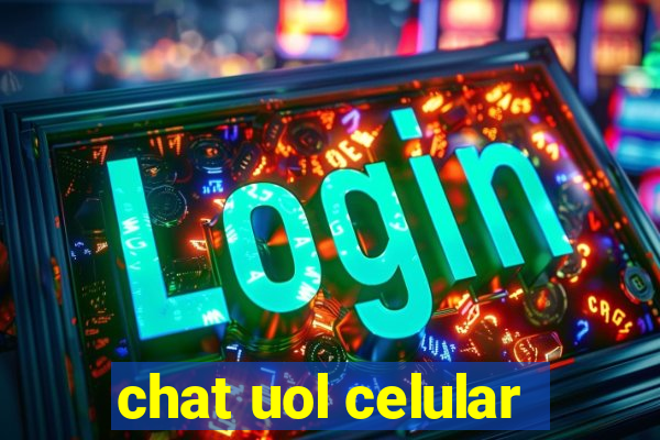 chat uol celular