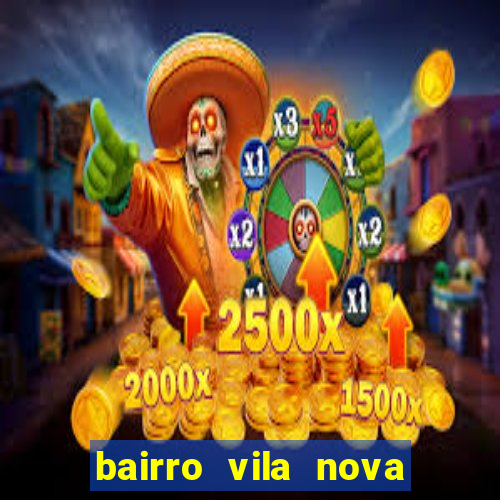 bairro vila nova campo grande rj