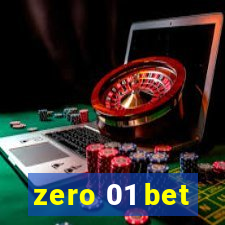 zero 01 bet