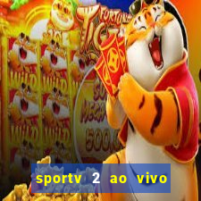 sportv 2 ao vivo mega canais