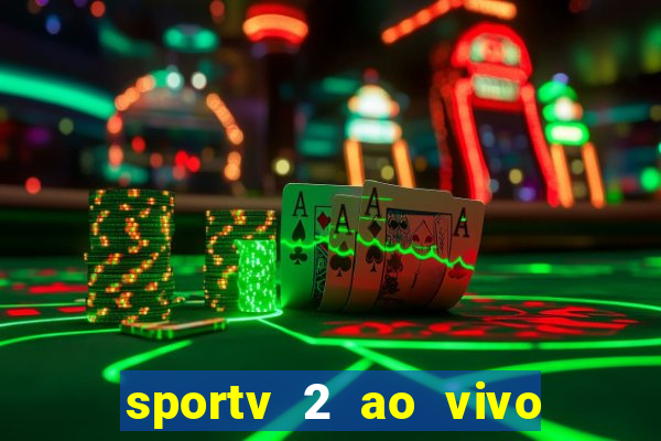 sportv 2 ao vivo mega canais