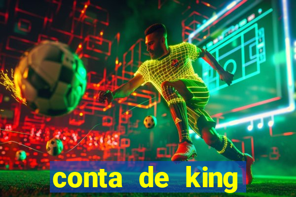 conta de king legacy gratis