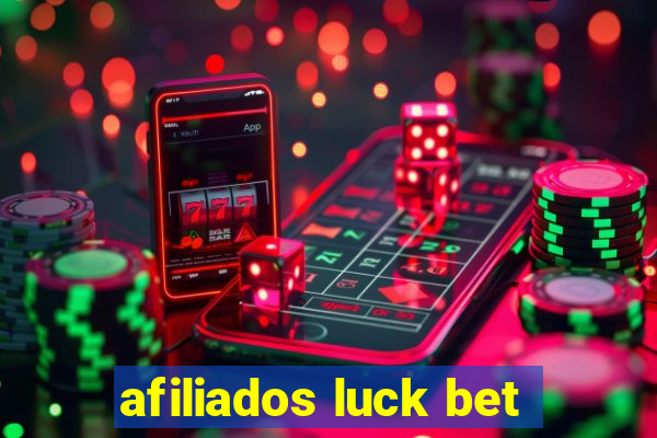 afiliados luck bet