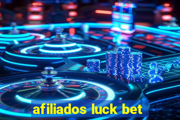 afiliados luck bet