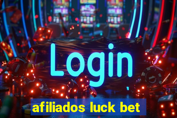 afiliados luck bet