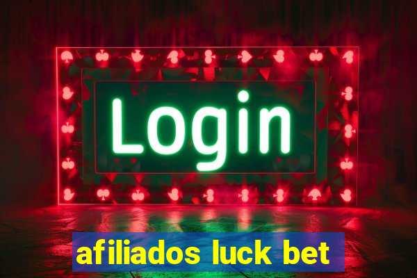 afiliados luck bet