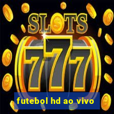 futebol hd ao vivo