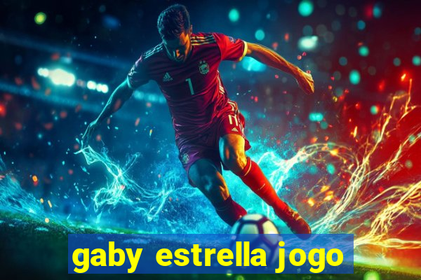 gaby estrella jogo