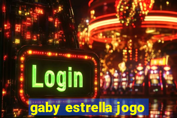 gaby estrella jogo