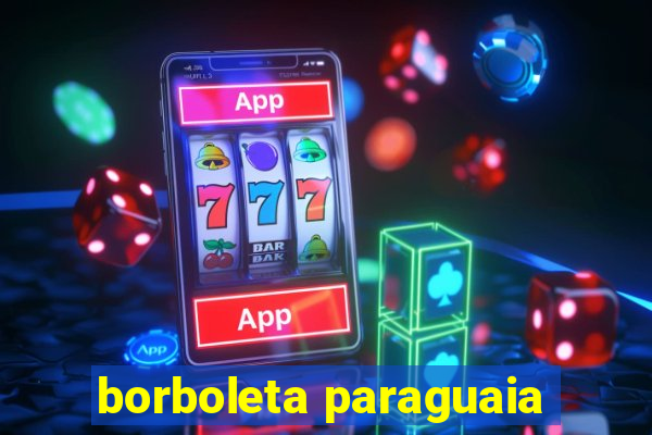 borboleta paraguaia