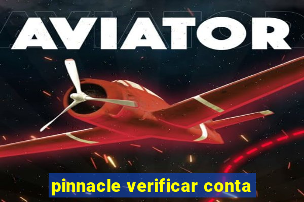 pinnacle verificar conta