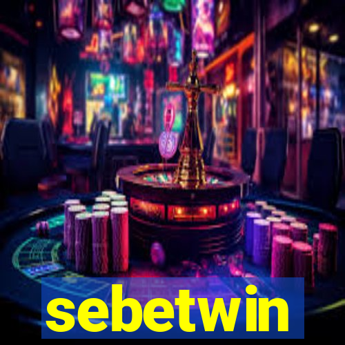 sebetwin