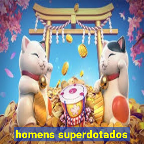 homens superdotados