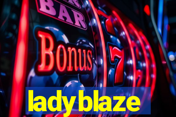 ladyblaze