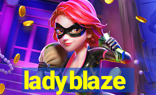 ladyblaze