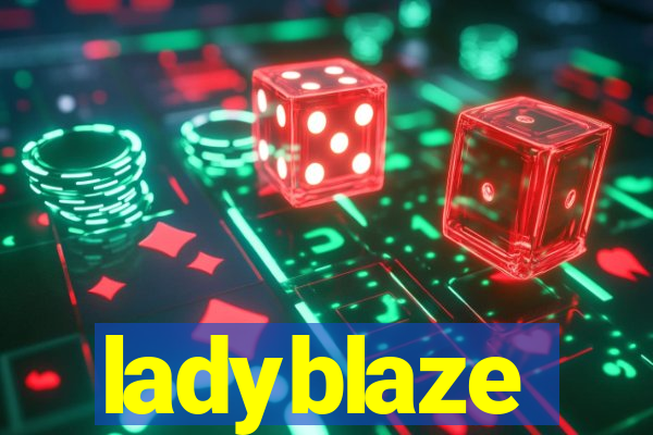 ladyblaze