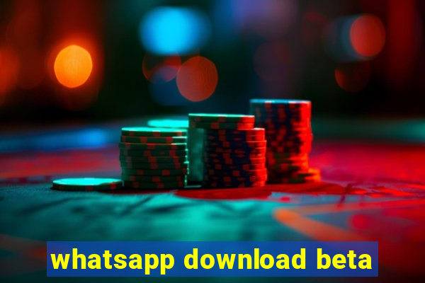 whatsapp download beta