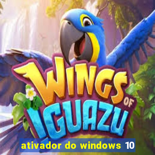 ativador do windows 10