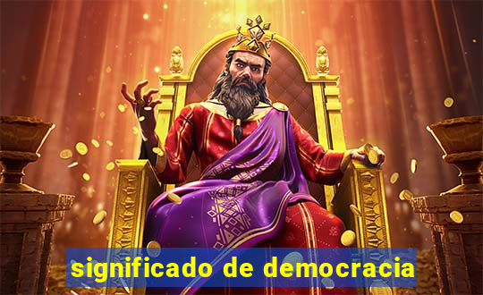 significado de democracia