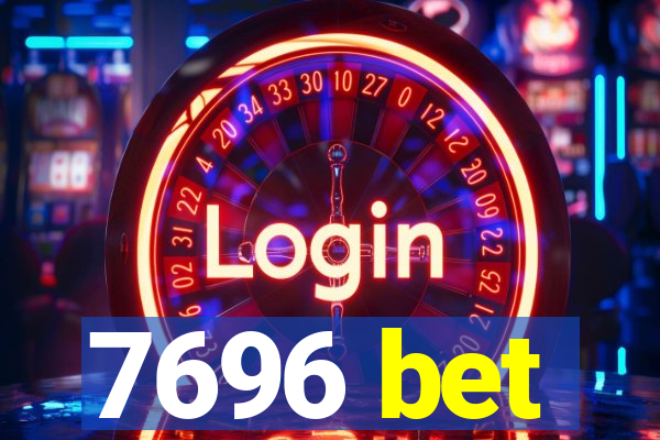 7696 bet