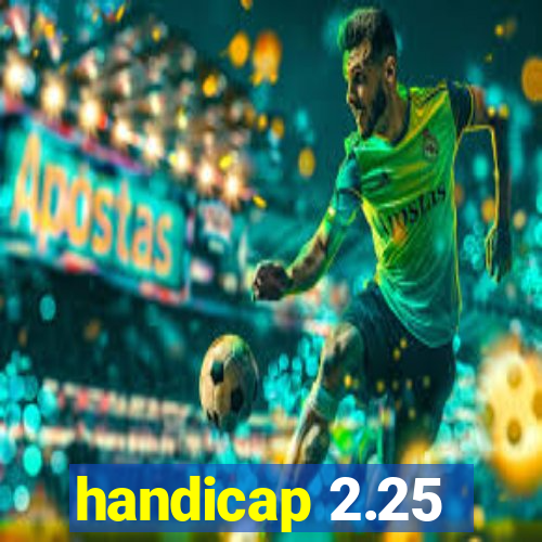 handicap 2.25