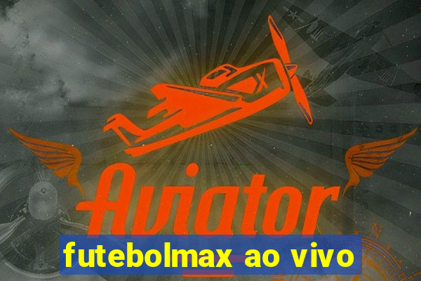 futebolmax ao vivo