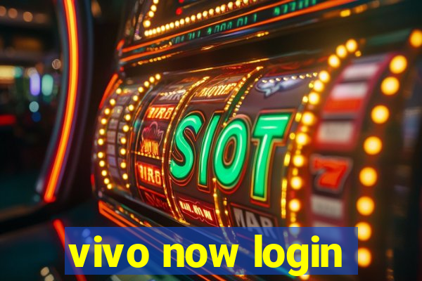 vivo now login