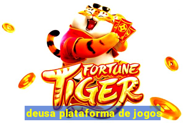 deusa plataforma de jogos