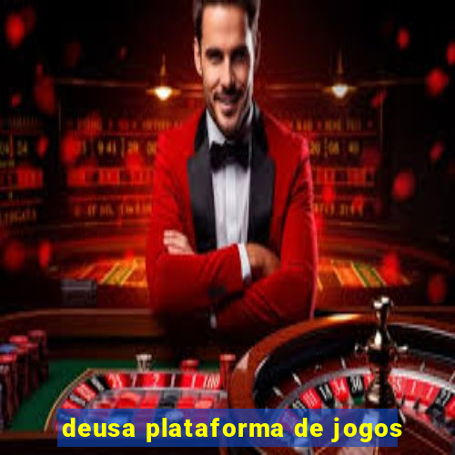 deusa plataforma de jogos