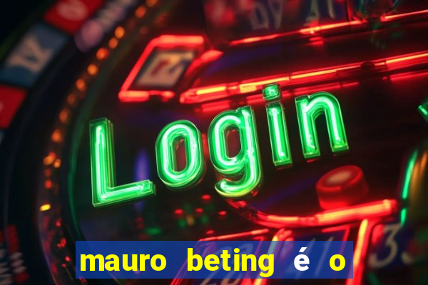 mauro beting é o dono da sportingbet