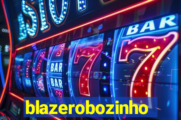 blazerobozinho