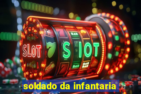 soldado da infantaria