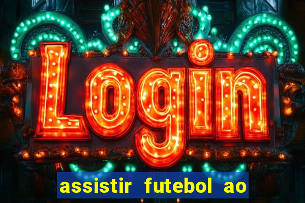 assistir futebol ao vivo futplay